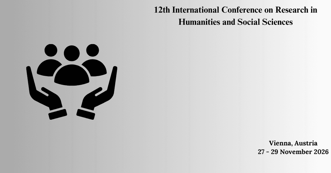 12th International Conference on Research in Humanities and Social Sciences