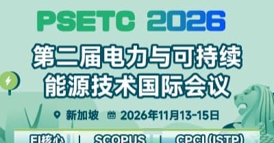 2026 2nd International Power and Sustainable Energy Technologies Conference (PSETC 2026)