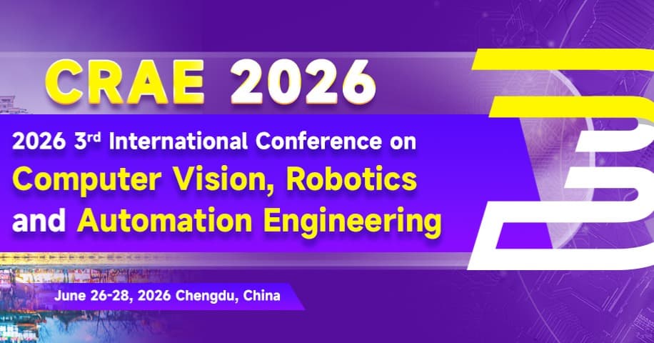 2026 3rd International Conference on Computer Vision, Robotics and Automation Engineering (CRAE 2026) logo