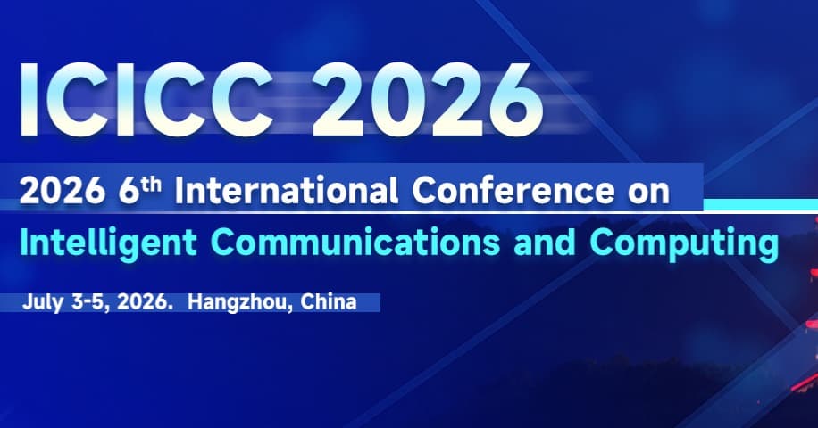 2026 6th International Conference on Intelligent Communications and Computing(ICICC 2026)  logo