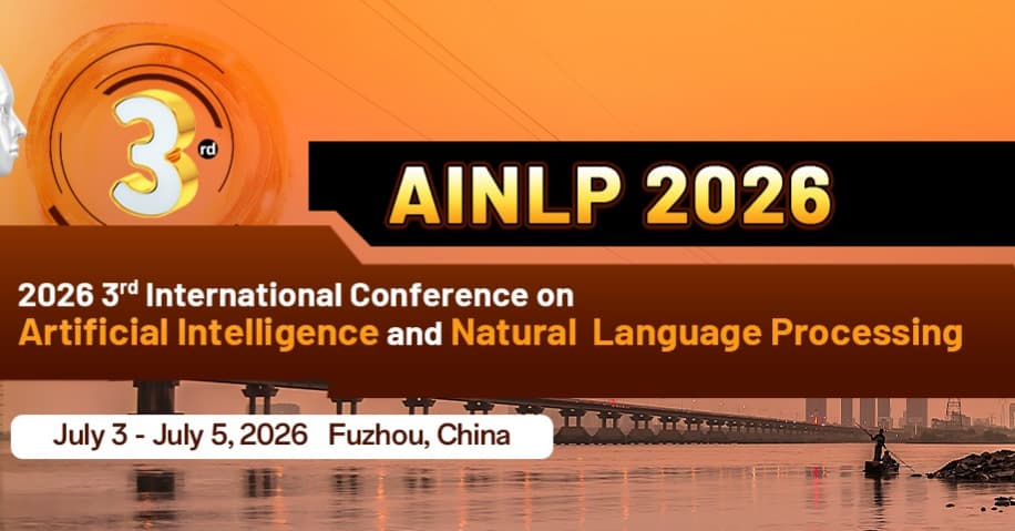 2026 3rd International Conference on Artificial Intelligence and Natural Language Processing (AINLP 2026)  logo