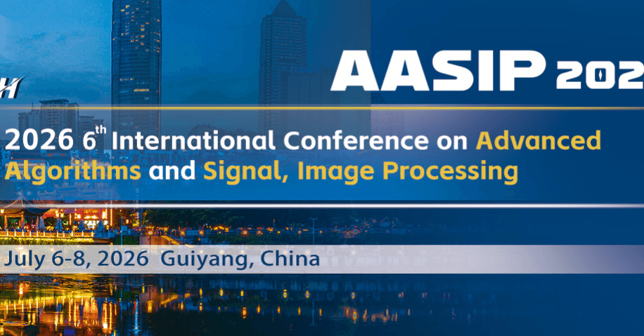 2026 6th International Conference on Advanced Algorithms and Signal Image Processing(AASIP 2026)  logo