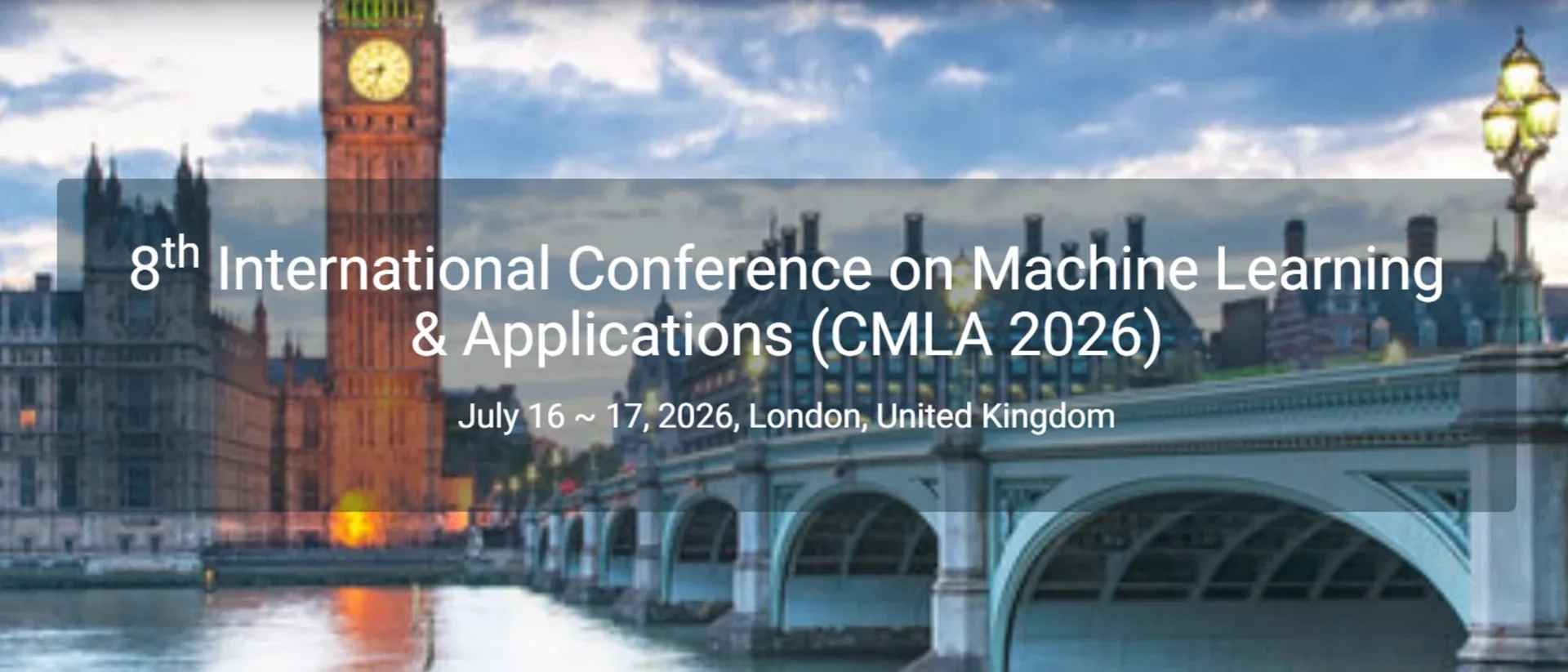 8th International Conference on Machine Learning & Applications (CMLA 2026)