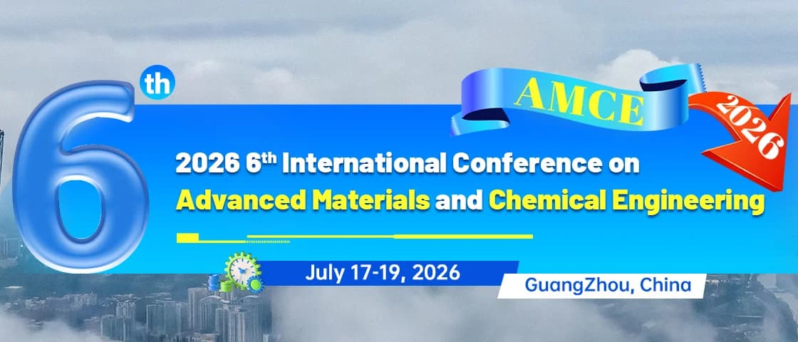 2026 6th International Conference on Advanced Materials and Chemical Engine