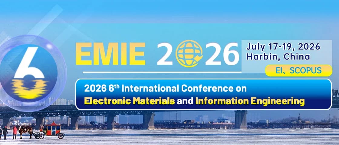 2026 6th International Conference on Electronic Materials and Information E