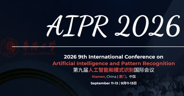 2026 9th International Conference on Artificial Intelligence and Pattern Recognition (AIPR 2026)