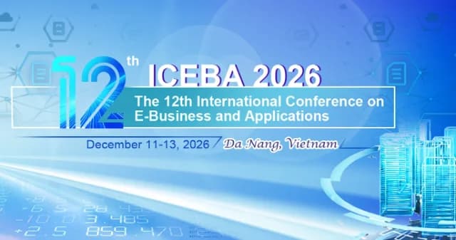 2026 The 12th International Conference on E-Business and Applications (ICEBA 2026)