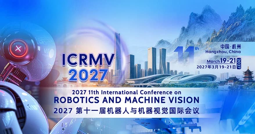 11th International Conference on Robotics and Machine Vision (ICRMV 2027)
