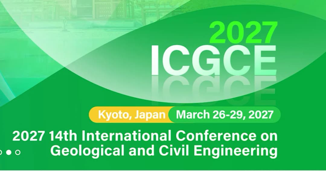 International Conference on Geological and Civil Engineering (ICGCE 2027)