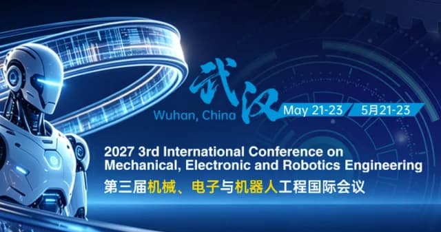 2027 the 3rd International Conference on Mechanical, Electronic and Robotics Engineering (MERE 2027)