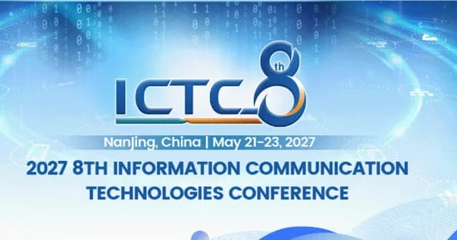 2027 8th Information Communication Technologies Conference (ICTC 2027)