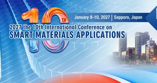 2027 10th International Conference on Smart Materials Applications (ICSMA 2027)