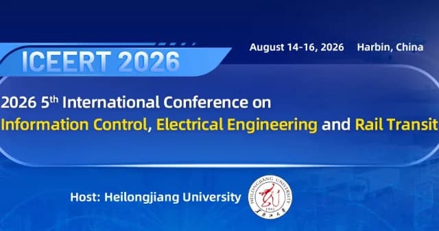 2026 5th International Conference on Information Control, Electrical Engineering and Rail Transit (ICEERT 2026) logo