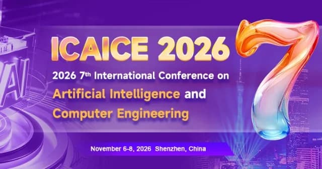 The 7th International Conference on Artificial Intelligence and Computer Engineering (ICAICE 2026)