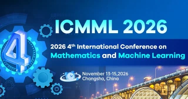 2026 4thInternational Conference on Mathematics and Machine Learning (ICMML 2026)