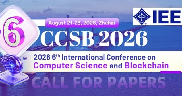 IEEE 2026 6th International Conference on Computer Science and Blockchain (CCSB 2026) logo