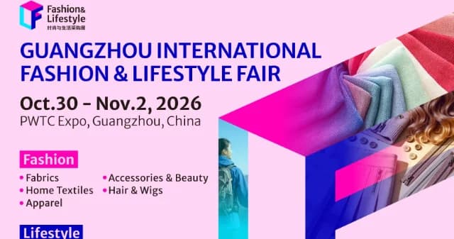 2026 GUANGZHOU INTERNATIONAL FASHION & LIFESTYLE FAIR