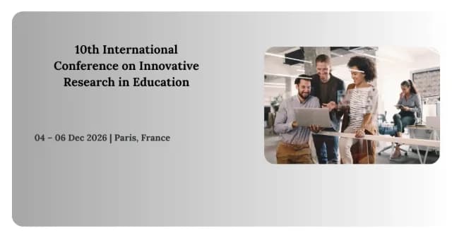 10th International Conference on Innovative Research in Education