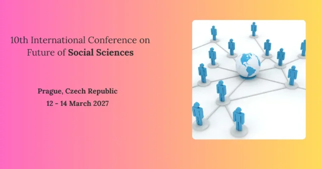 10th International Conference on Future of Social Sciences