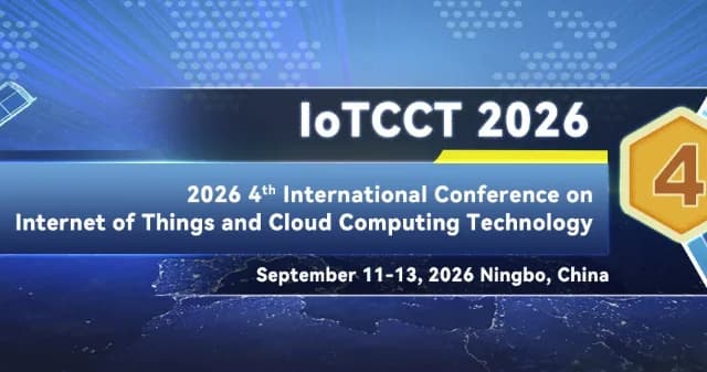 IEEE 2026 4th International Conference on Internet of Things and Cloud Computing Technology (IoTCCT 2026) logo