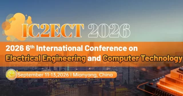 IEEE 2026 6th International Conference on Electrical Engineering and Computer Technology(IC2ECT 2026) logo