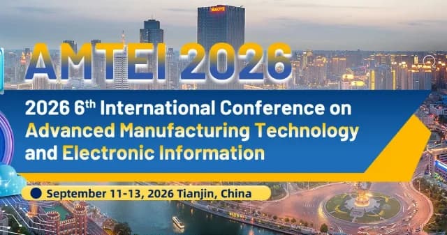 2026 6th International Conference on Advanced Manufacturing Technology and Electronic Information (AMTEI 2026) logo