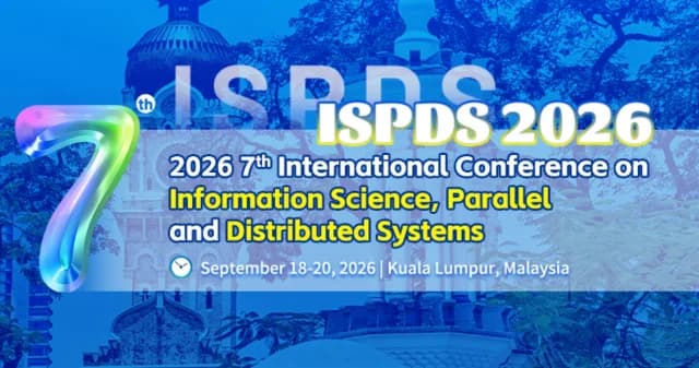 IEEE 2026 7th International Conference on Information Science, Parallel and Distributed Systems (ISPDS 2026) logo