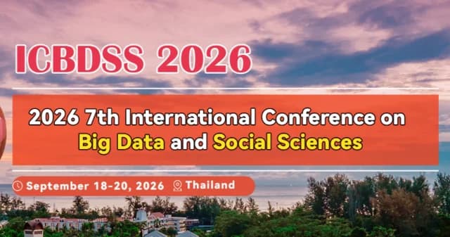 2026 7th International Conference on Big Data and Social Sciences (ICBDSS 2026)