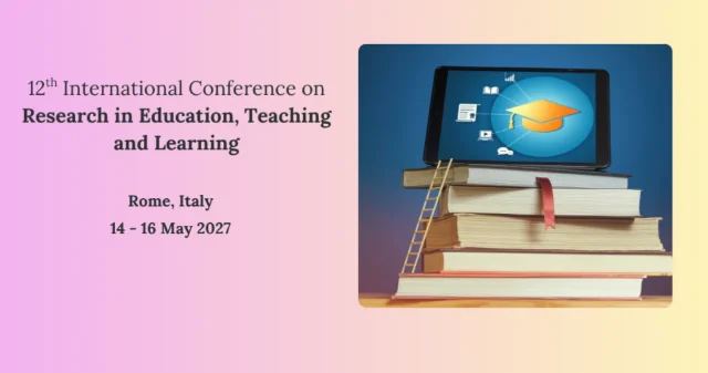 12th International Conference on Research in Education, Teaching and Learning