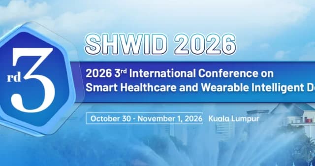 2026 3rd International Conference on Smart Healthcare and Wearable Intelligent Devices (SHWID 2026)