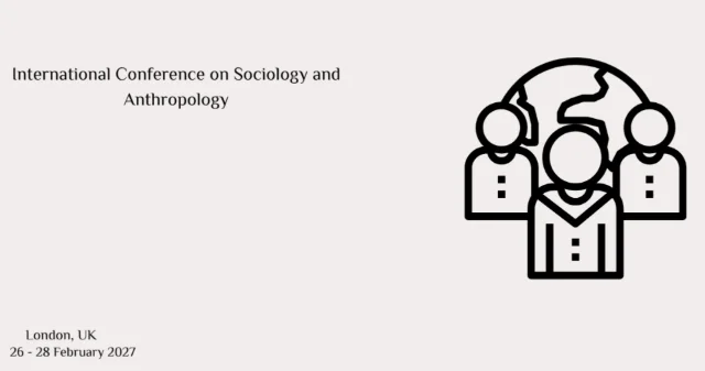 International Conference on Sociology and Anthropology