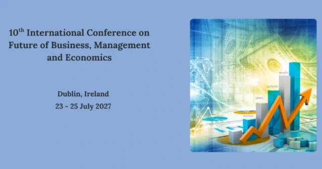10th International Conference on Future of Business, Management and Economics