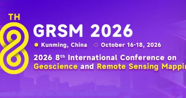 2026 8th International Conference on Geoscience and Remote Sensing Mapping (GRSM 2026)
