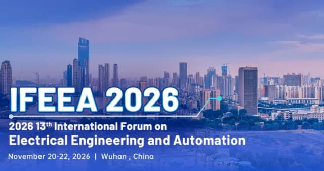 IEEE 2026 13th International Forum on Electrical Engineering and Automation (IFEEA 2026) logo