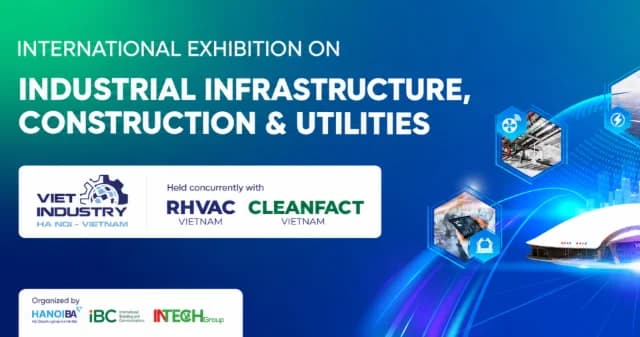 VIET INDUSTRY - INTERNATIONAL EXHIBITION ON INDUSTRIAL INFRASTRUCTURE, CONSTRUCTION AND UTILITIES