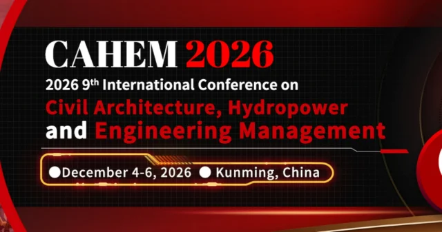 2026 9th International Conference on Civil Architecture, Hydropower and Engineering Management (CAHEM 2026) logo