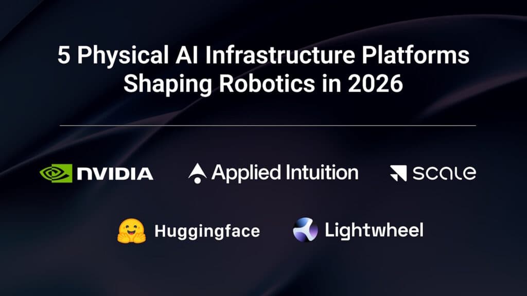 5 Physical AI infrastructure platforms shaping robotics in 2026