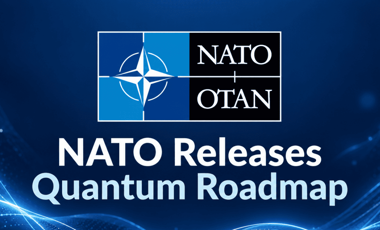 NATO Releases Official Quantum Technology Roadmap Establishing Operational Timelines and Standardization Frameworks