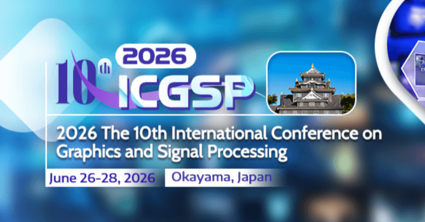 2026 The 10th International Conference on Graphics and Signal Processing (ICGSP 2026)
