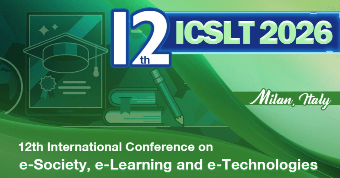 2026 12th International Conference on e-Society, e-Learning and e-Technologies (ICSLT 2026)