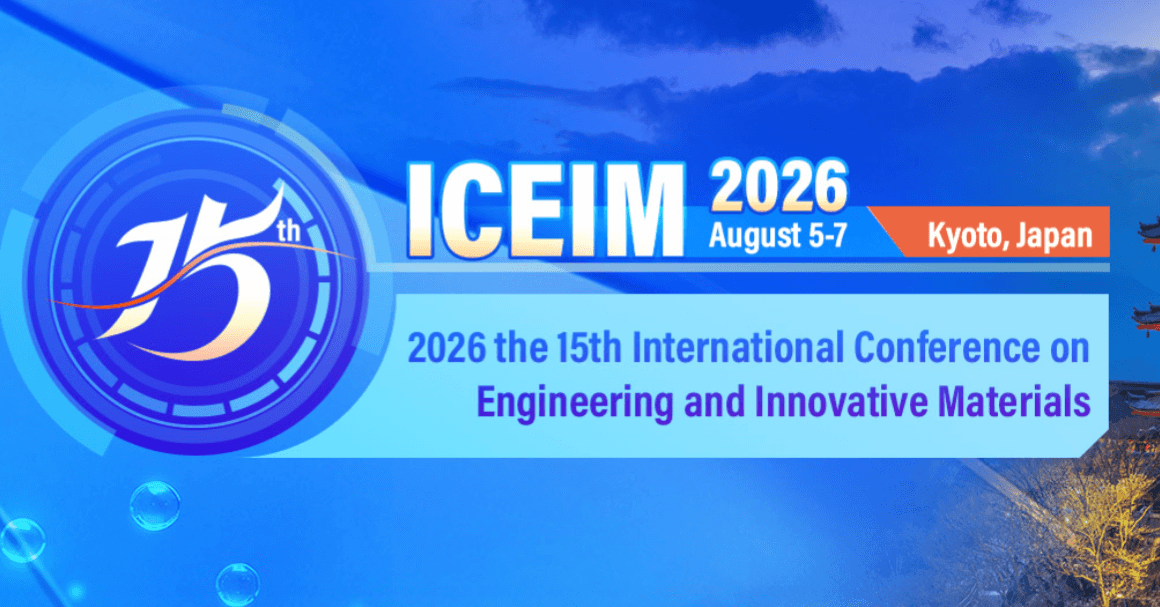 2026 the 15th International Conference on Engineering and Innovative Materials (ICEIM 2026)