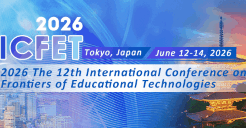 2026 The 12th International Conference on Frontiers of Educational Technologies (ICFET 2026)