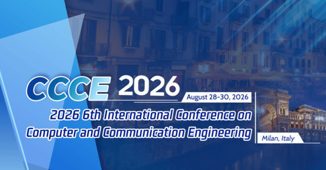 2026 6th International Conference on Computer and Communication Engineering (CCCE 2026) logo
