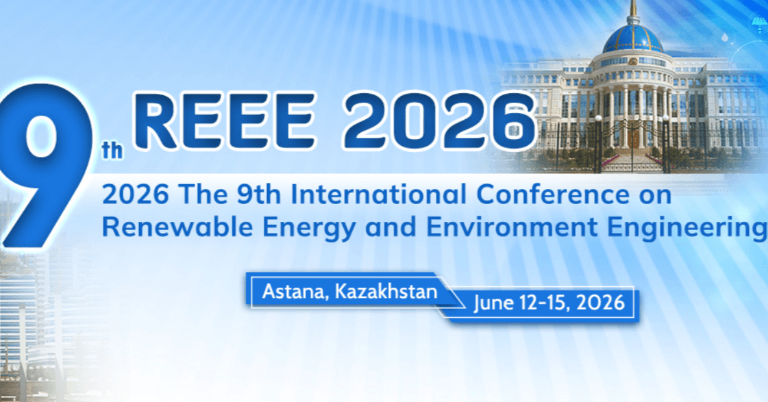 2026 The 9th International Conference on Renewable Energy and Environment Engineering (REEE 2026)