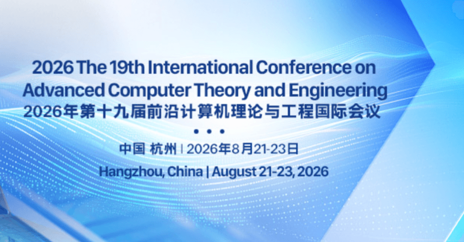2026 The 19th International Conference on Advanced Computer Theory and Engineering (ICACTE 2026) logo