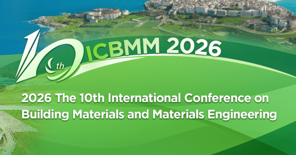 2026 The 10th International Conference on Building Materials and Materials Engineering (ICBMM 2026)