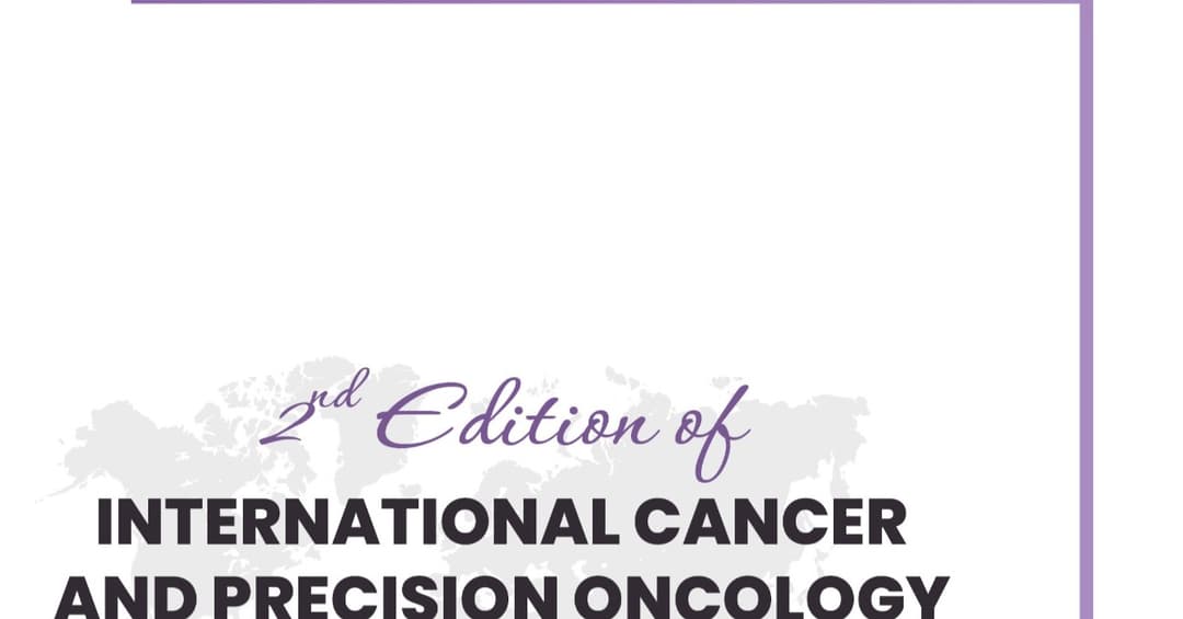 2nd Edition of International Cancer and Precision Oncology Conference