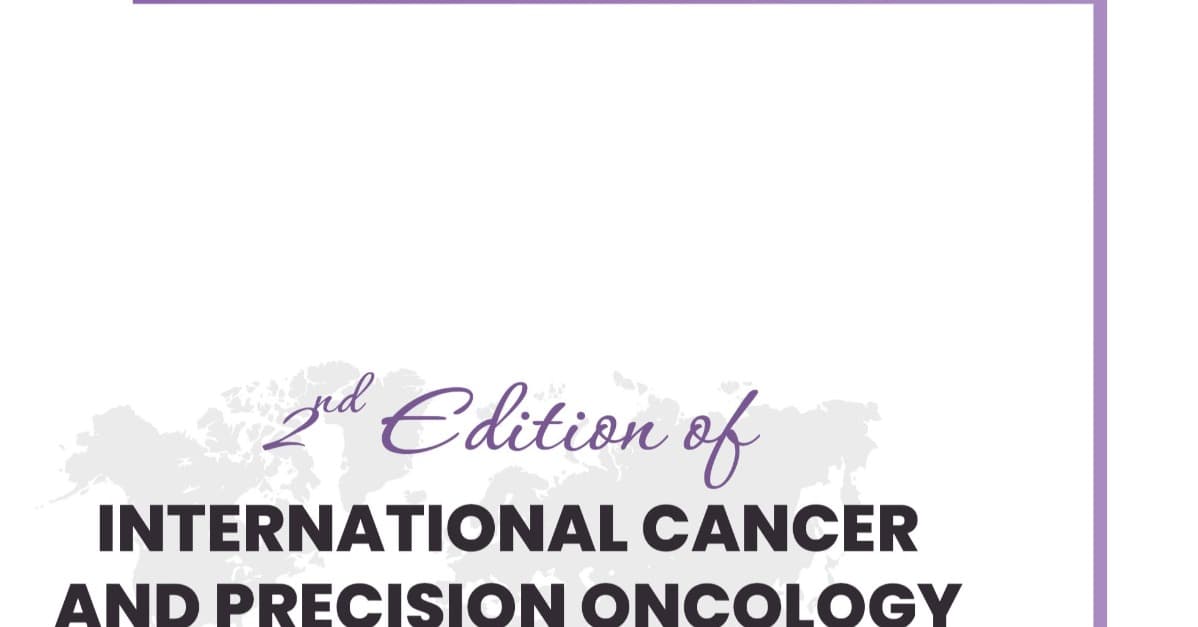 2nd Edition of International Cancer and Precision Oncology Conference
