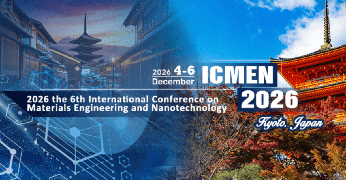 2026 the 6th International Conference on Materials Engineering and Nanotechnology (ICMEN 2026) logo