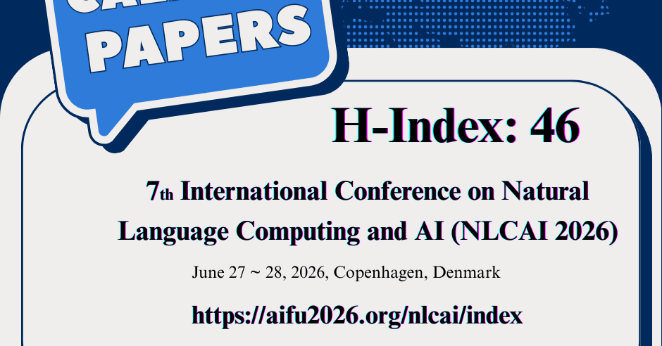 7th International Conference on Natural Language Computing and AI (NLCAI 2026)